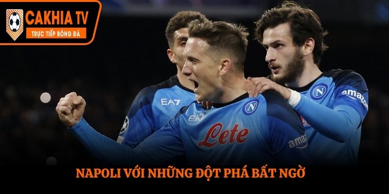Napoli với những đột phá bất ngờ